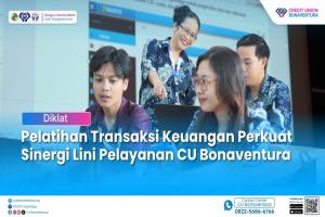 Pelatihan Transaksi Keuangan Perkuat Sinergi Lini Pelayanan CU Bonaventura